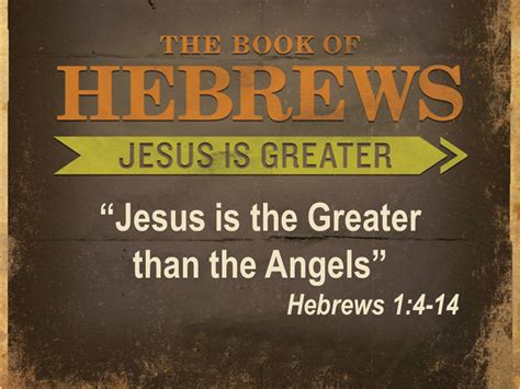 Jesus Is The Greater Than The Angels New Westminster Christian Reformed Church In Burnaby Bc