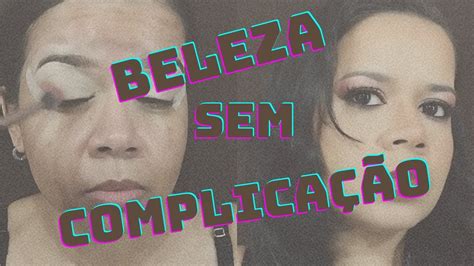 Beleza Sem Complicação YouTube