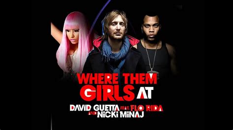 David Guetta Where Them Girls At Ft Nicki Minaj Flo Rida Remix