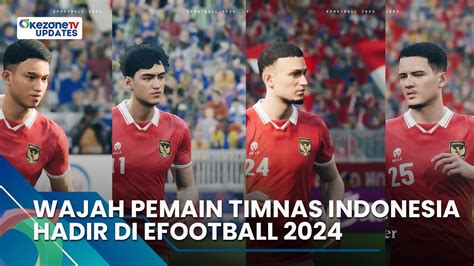 Wajah Pemain Timnas Indonesia Hadir Di EFootball 2024 Okezone Updates