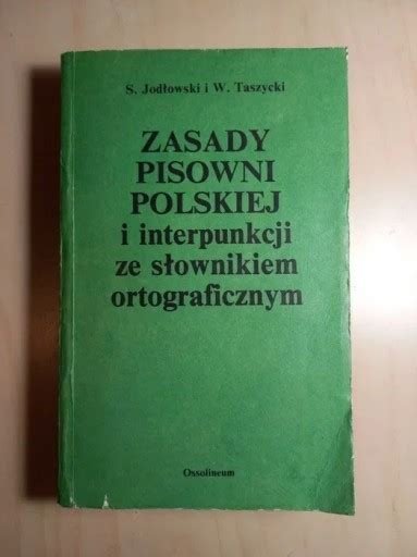 S Ownik Zasady Pisowni Polskiej I Interpunkcji Warszawa Og Oszenie