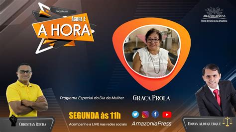 Programa AGORA É A HORA entrevista Graça Prola YouTube