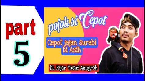 Pojok Si Cepot Part Cepot Jajan Surabi Sumedangbangeut Lemburkuring