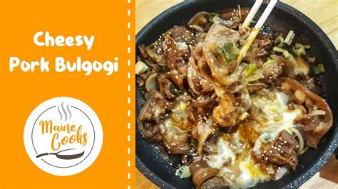 Cheesy Pork Bulgogi Korean Pork Bbq Maine Cooks 011 Youtube