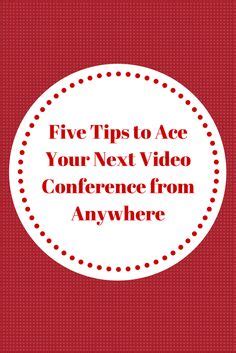 Video Conferencing Tips