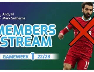 Mark Sutherns FPL Gameweek 1 Preview And Team Reveal No Salah Best