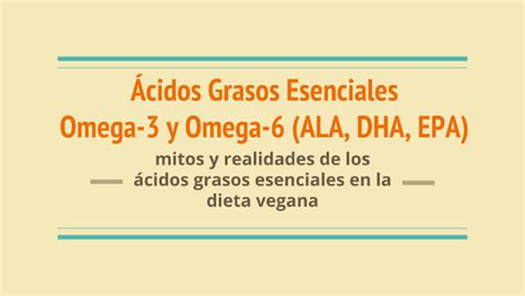 Omega 3 Epa Y Dha Y Omega 6 La Nutrición Vegana Dieta Vegana Alimentación Y Veganismo