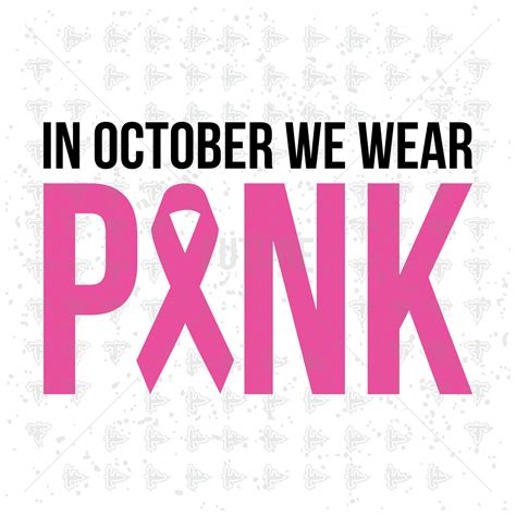 In October We Wear Pink Breast Cancer Awareness Svg Dxf Eps Etsy