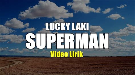 Superman Lucky Laki Vidio Lirik Youtube