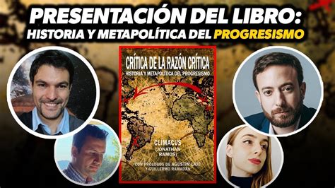 Presentación del libro Historia y Metapolítica del Progresismo de