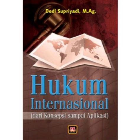 Jual Pustaka Setia Buku Hukum Internasional Dari Konsep Sampai Aplikasi