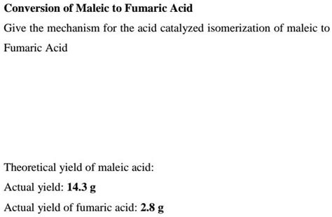 SOLVED Conversion Of Maleic To Fumaric Acid Give The Mechanism For The