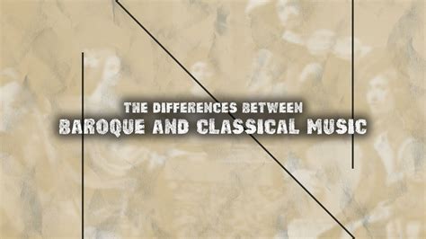 The Differences Between Baroque And Classical Music YouTube