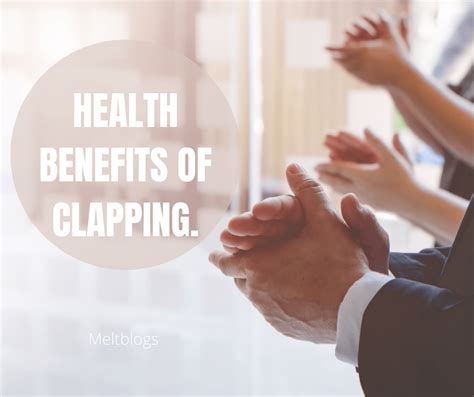 Health Benefits Of Clapping Meltblogs