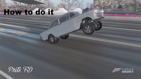 How To Wheelie Whit The Hoonigan Bel Air Forza Horizon 4 Tutorials