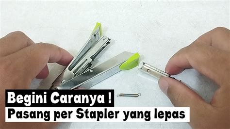 Cara Pasang Per Staples Yang Lepas Tutorial Cara Pasang Per Staples