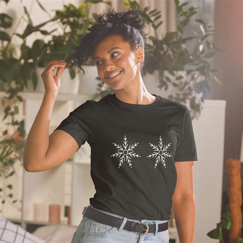 Snowflake Boobies Shirt Boobs Big Snow Flake Tits Womens Day Huge
