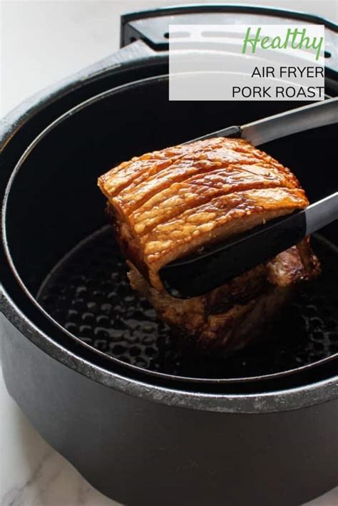 Air Fryer Pork Roast With Crispy Crackling Hint Of Healthy