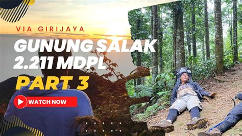 Puncak Manik Gunung Salak Via Girijaya YouTube