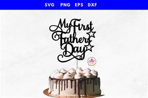 My First Fathers Day Cake Topper Graphic By Swiftyslice Creative Fabrica