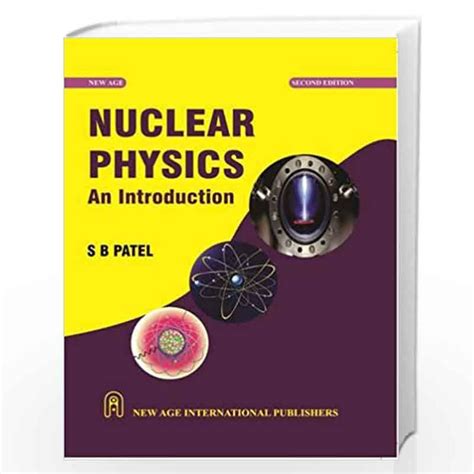 Nuclear Physics An Introduction By Patel S B Buy Online Nuclear