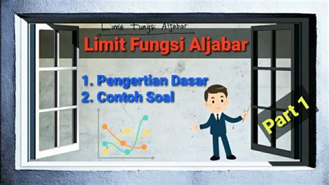 Pengertian Dasar Limit Fungsi Aljabar Kelas Xi Smasmk Part 1 Youtube