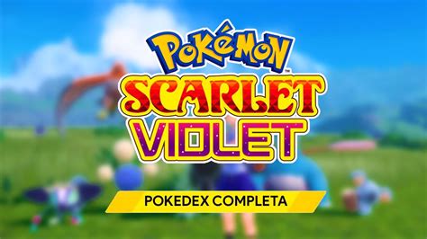 Pokedex Completa De Paldea Filtrada Con El Numero De Pokemon Para Pokemon Scarlet Y Violet Youtube