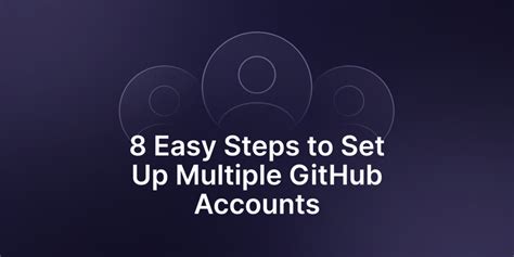 How To Set Up And Manage Multiple GitHub Accounts Blog GitProtect Io