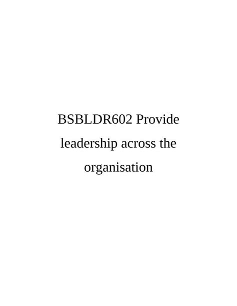 BSBLDR602 Provide Leadership Across The Organisation Desklib