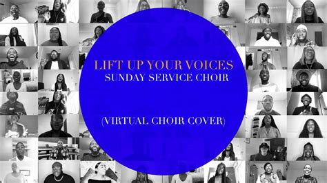 Lift Up Your Voices Sunday Service Choir Virtual Choir Cover YouTube