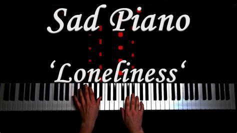 Sad Piano Music Loneliness Extremely Sad YouTube