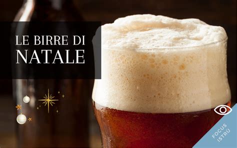 La Birra Di Natale Una Particolarit Tutta Natalizia Istr