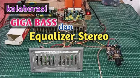 Cara Pasang Giga Bass Ke Kit Equalizer Stereo Youtube