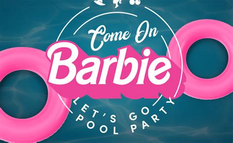 Come On Barbie Let S Go Pool Party Nashville Guru