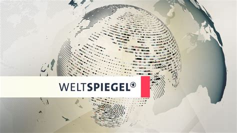 Weltspiegel Wiederholung Des Auslandsmagazins Im Tv Und Online News De