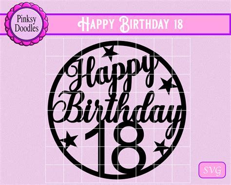 Happy 18th Birthday Svg 18th Svg Cake Topper Svg Eighteenth Birthday