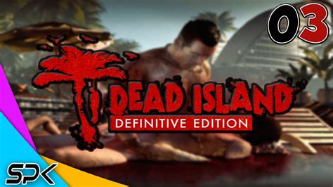 Dead Island Definitive Edition Filming Some Porn Wnick Ep 03 Cooperative 60fps Youtube