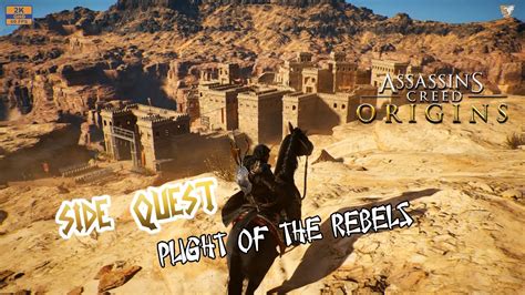 Assassin S Creed Origins Side Quest Plight Of The Rebels Youtube