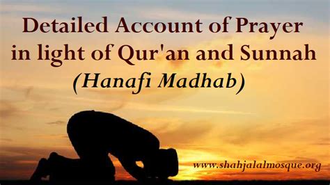 Detailed Account of Prayer according to Qur’an and Sunnah (Hanafi Madhab) – Shahjalal Mosque ...