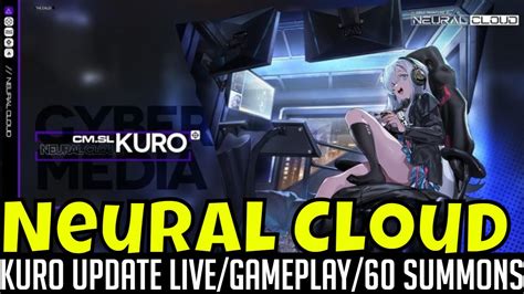 Neural Cloud Kuro Update Live Kuro Event Gameplay 60 Kuro Summons