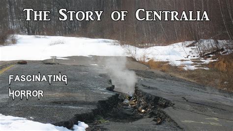 The Story Of Centralia A Short Documentary Fascinating Horror Youtube