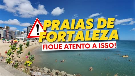 Praias Pr Prias Para Banho Fortaleza Veja Os Trechos Boletim De