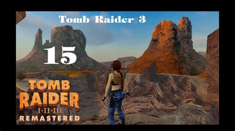 Tomb Raider Remastered Folge W Ste Von Nevada Let S