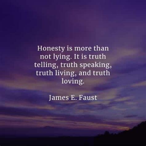 60 Honesty Quotes That Ll Make You A Person With Integrity