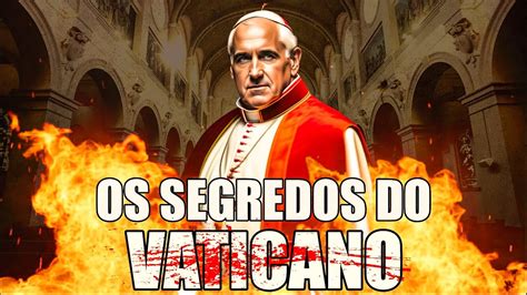 O Que Voc Precisa Saber Mist Rios Do Vaticano Revelados Youtube