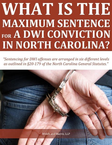 What Is The Maximum Sentence For A Dwi Conviction In North Carolina