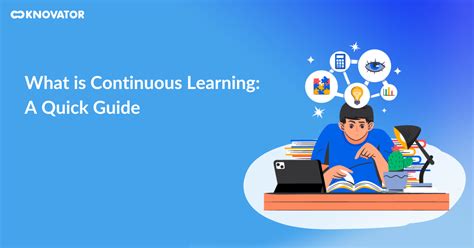 Guide To Continuous Learning Types Benefits Examples