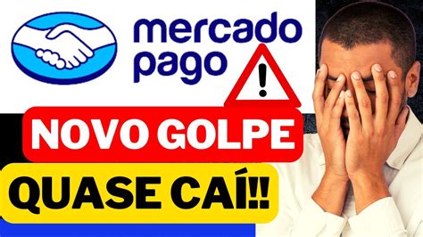 Golpe Do Mercado Livre E Mercado Pago Cuidado Youtube