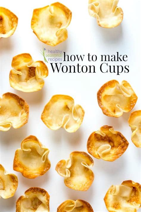 How To Make Wonton Cups Healthy Seasonal Recipes