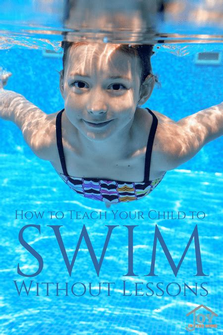 How To Teach Your Child To Swim Without Lessons The Joyfilled Mom